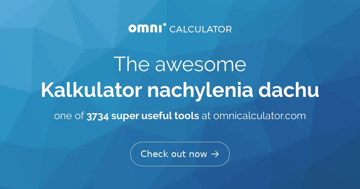 Kalkulator nachylenia dachu – uniknij błędów w obliczeniach nachylenia