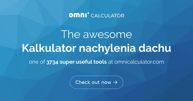 Kalkulator nachylenia dachu – uniknij błędów w obliczeniach nachylenia